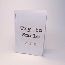 Load image into Gallery viewer, CX24-Z01-Try to Smile-v.1.0 Zine-1_photosquare