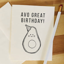 Load image into Gallery viewer, Karen Sue Studios- Avo Great Bday, Stationery, Karen Sue Studios, Sacramento . Shop