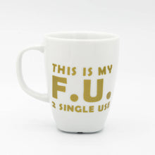 Load image into Gallery viewer, Shira Lane - F.U. 2 Single Use White Small Mug - Sacramento . Shop
